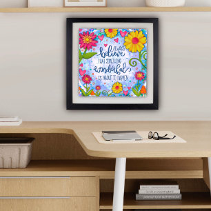 Pretty Floral Always Believe Quote Inspirivity Poster