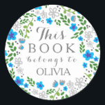 Pretty Floral Blue Book Belongs Round Stickers<br><div class="desc">Customise this Custom Fresh Pretty This Book Belongs To Round Stickers featuring an Original Elegant Blue and Grey Flowers with Green Leaves. Girly cute design. You add your name, the "book" text can be changed to and replaced by some other product on which you wish to stick this name sticker...</div>