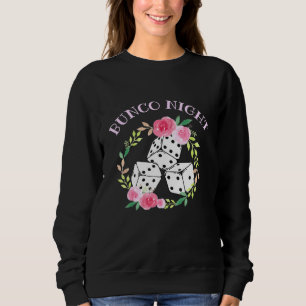 Pretty Floral Bunco Bunco Night Sweatshirt