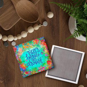 Pretty Floral Fun Beauty All Around Inspirivity Magnet