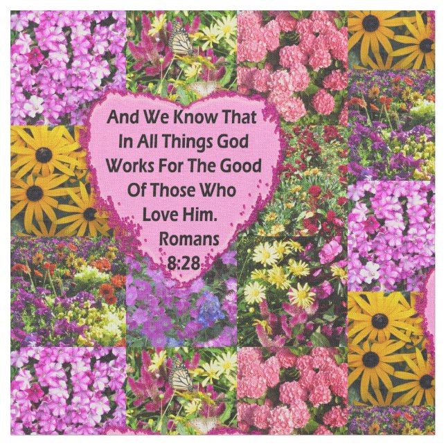 PRETTY FLORAL ROMANS 8:28 SCRIPTURE VERSE FABRIC (Close Up)