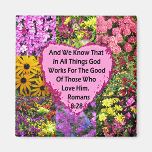 PRETTY FLORAL ROMANS 8:28 SCRIPTURE VERSE MAGNET