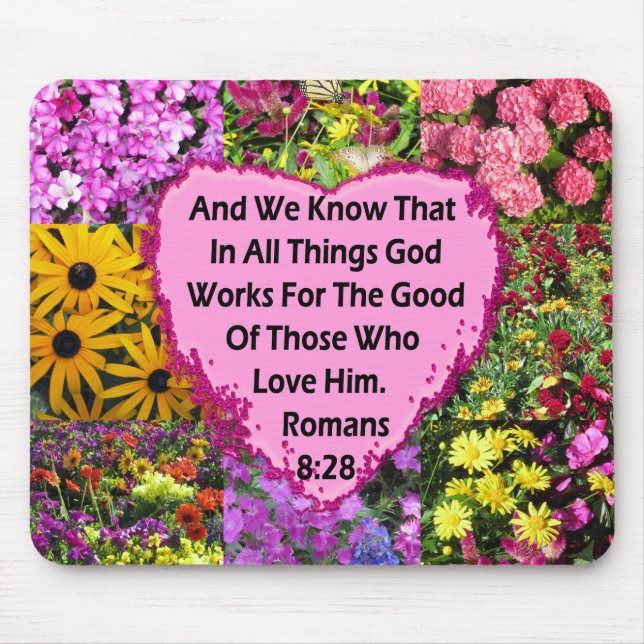 PRETTY FLORAL ROMANS 8:28 SCRIPTURE VERSE MOUSE PAD (Front)