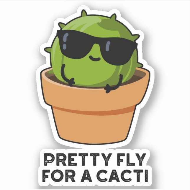 Pretty Fly For A Cacti Funny Cactus Pun  (Front)