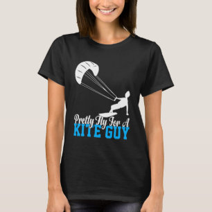 Pretty Fly For A Kiteguy Kite Flying Windy Kiter T-Shirt