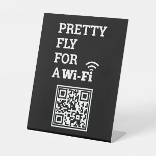 Pretty Fly For a Wifi Scan to Connect QR Code  Pedestal Sign