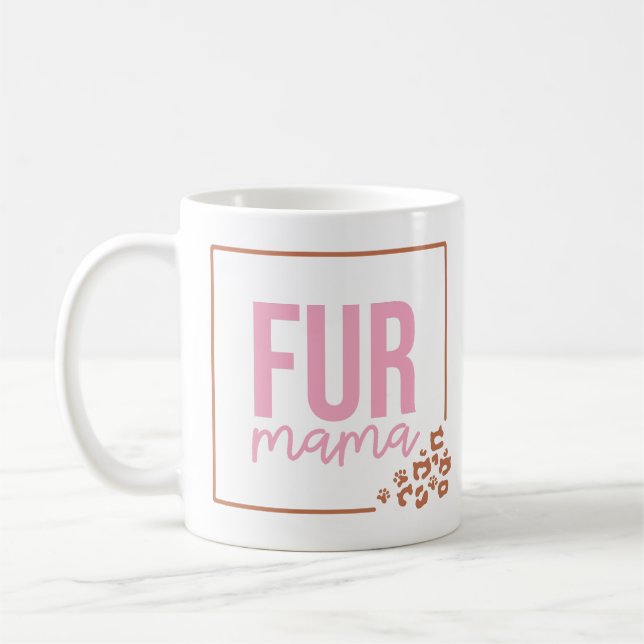 Pretty Fur Mama Coffee Mug (Left)