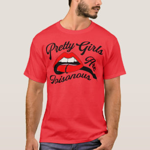 Pretty Girls are poisonous Girl with a Snake in he T-Shirt