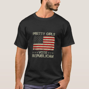 Pretty Girls Vote Republican Funny Patriotic Ameri T-Shirt