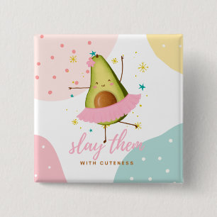 Pretty Girly Kawaii Avocado Ballerina Slay Them 15 Cm Square Badge