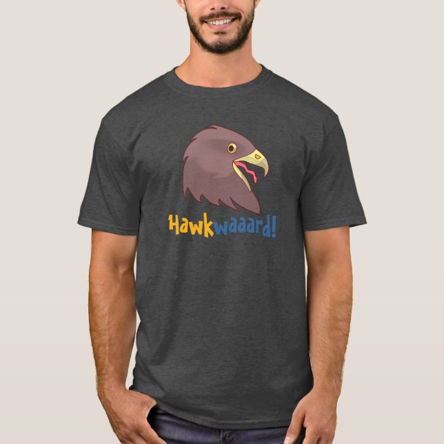 Pretty Hawkwaaaard! (M, Colour Option) T-Shirt (Front)