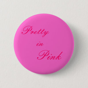 Pretty in Pink 6 Cm Round Badge