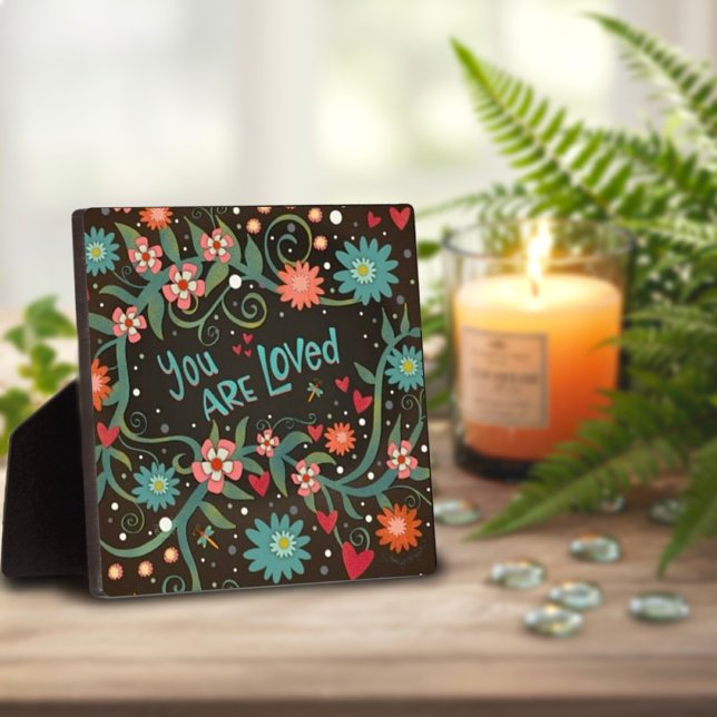 Pretty Inspirational Floral You Are Loved  Plaque (Creator Uploaded)