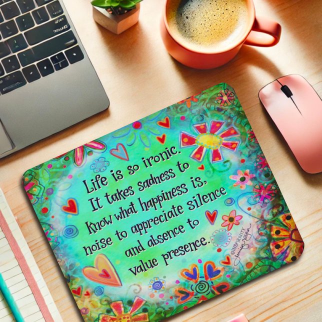 Pretty Life is so Ironic Quote Inspirivity Mouse Pad (Creator Uploaded)