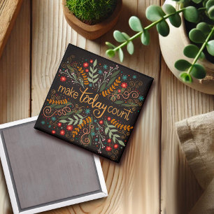 Pretty Make Today Count Quote Inspirivity Magnet