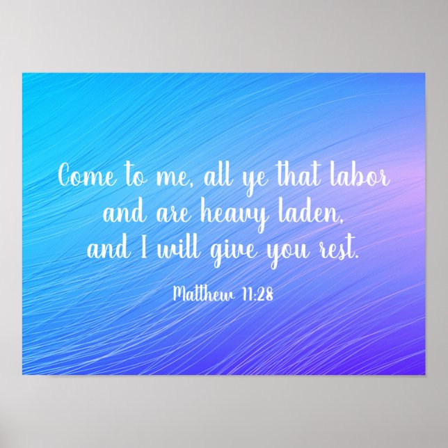 Pretty Matthew 11:28 Give You Rest Bible Quote Poster (Front)