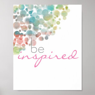 pretty motivational quote poster be inspired