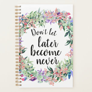 Pretty Motivational Quote Watercolor Floral Planner
