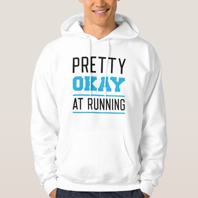 Pretty Okay At Running Hoodie (Front)