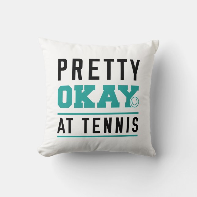 Pretty Okay At Tennis Cushion (Front)
