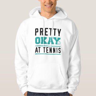 Pretty Okay At Tennis Hoodie
