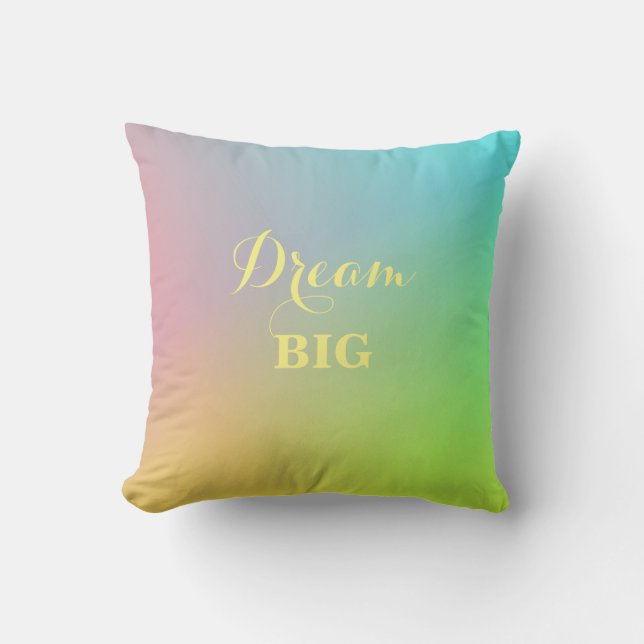 Pretty Pastel Ombre Colours Dream Big Cushion (Front)