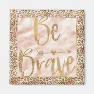 Pretty Peach Brown Leopard Print Be Brave Magnet