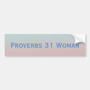 Pretty Pink and Blue Ombre Proverbs 31 Bumper Sticker