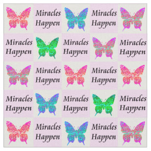 PRETTY PINK BUTTERFLY MIRACLES HAPPEN FABRIC