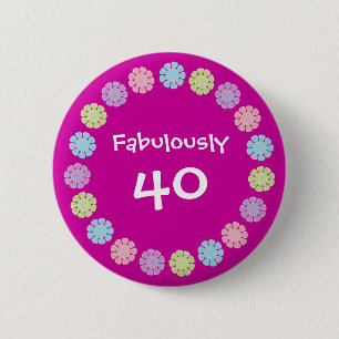 Pretty Pink Fabulously 40 Birthday Button / Badge