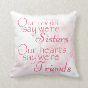 Pretty Pink Floral Watercolor Sister Friends Quote Cushion