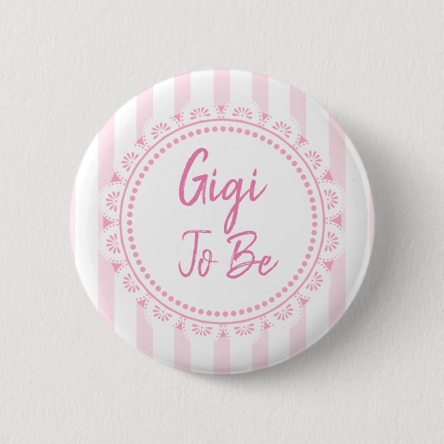 Pretty Pink Gigi To Be Lacey Baby Shower 6 Cm Round Badge (Front)