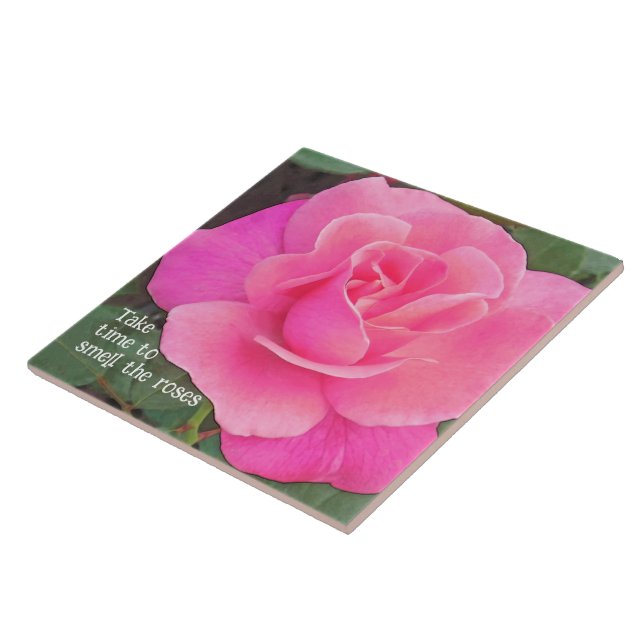 PRETTY PINK ROSE/ TAKE TIME TO SMELL THE ROSES CERAMIC TILE (Side)