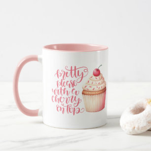 Pretty Please with a cherry on top Mug