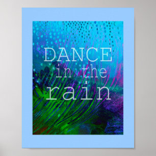 pretty poster with quote Dance in the Rain