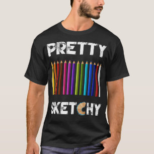 Pretty Sketchy Fun Art Lover Coloured Pencils Arti T-Shirt