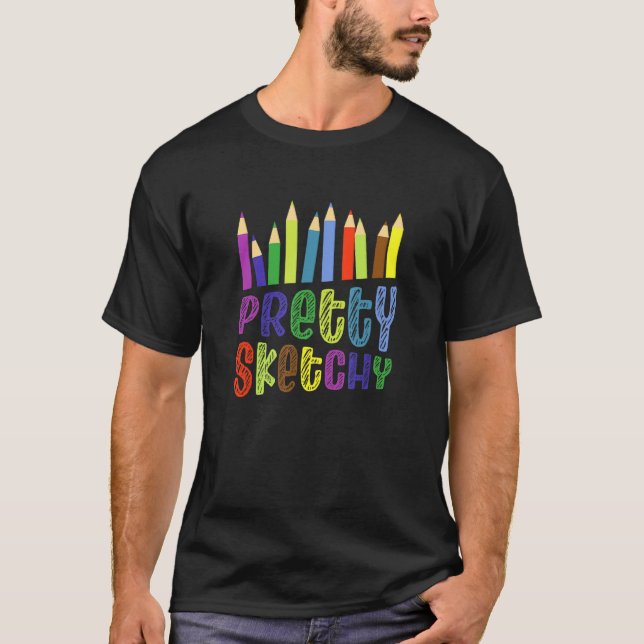 Pretty Sketchy Fun Colored Pencils   T-Shirt (Front)