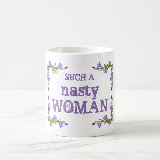 Pretty Such a Nasty Woman Mug (Center)