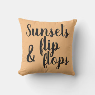 pretty SUNSETS & FLIP FLOPS lettering Cushion