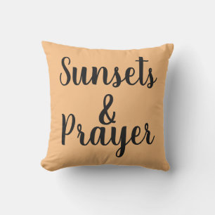 pretty SUNSETS & PRAYER lettering   Cushion