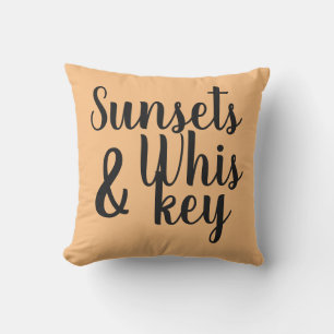 pretty SUNSETS & WHISKEY typography   Cushion