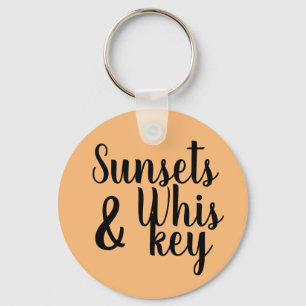 pretty SUNSETS & WHISKEY typography Key Ring