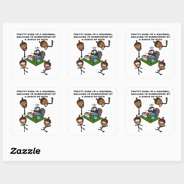PRETTY SURE I'M A SQUIRREL SQUARE STICKER (Sheet)