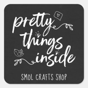 Pretty Things Inside Black and White Brush Script Square Sticker