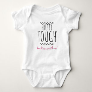 Pretty Tough: Don't Mess with Me! Baby Bodysuit