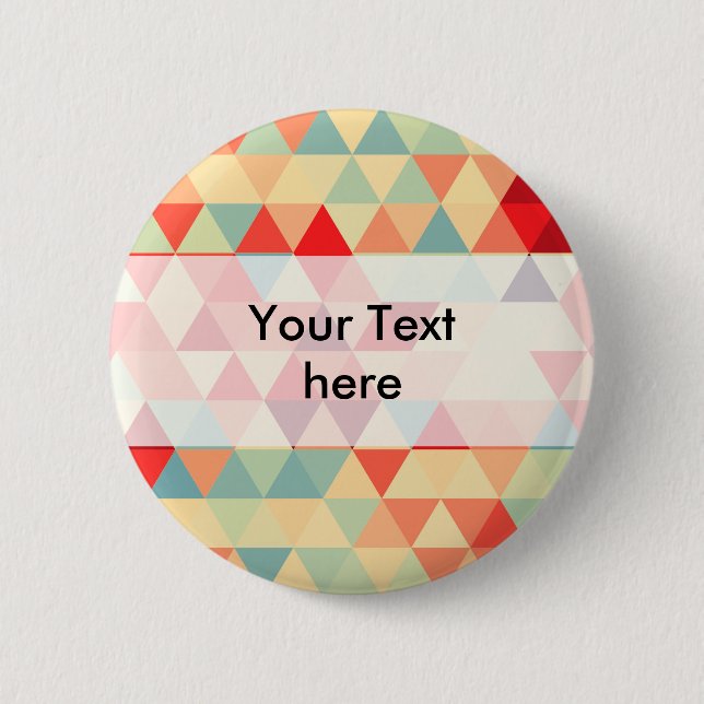 Pretty Triangle pattern II + your ideas 6 Cm Round Badge (Front)