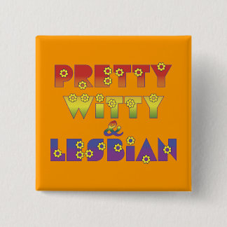 Pretty Witty Lesbian 15 Cm Square Badge