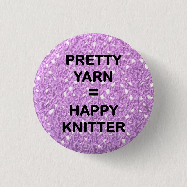 "PRETTY YARN = HAPPY KNITTER" 3 CM ROUND BADGE (Front)