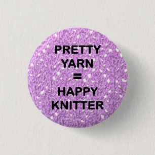 "PRETTY YARN = HAPPY KNITTER" 3 CM ROUND BADGE