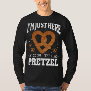 Pretzel Lover Funny I'm Just Here For The Pretzels T-Shirt